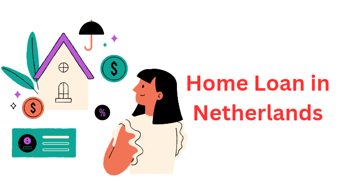 Home Loan in Netherlands