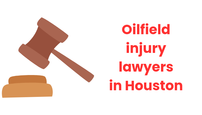 Oilfield Injury Lawyers in Houston Advocating for Workers' Rights