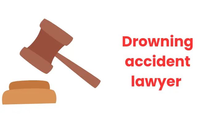 Drowning Accidents Lawyer: Seeking Justice and Compensation